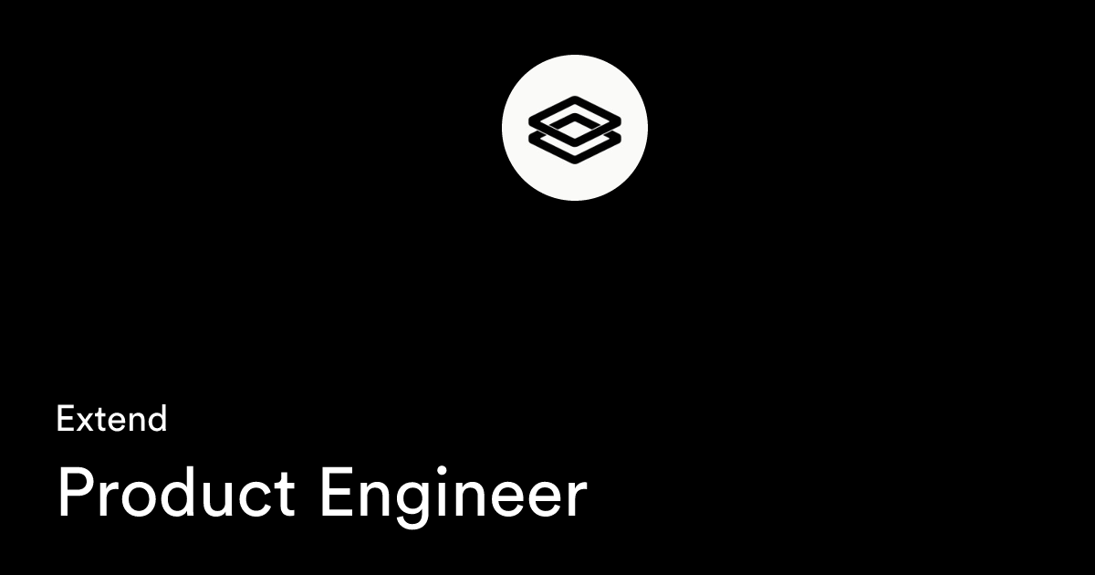 Product Engineer At Extend